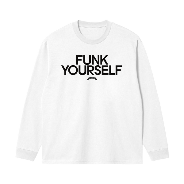 FUNK YOURSELF LONG SLEEVE (WHITE)