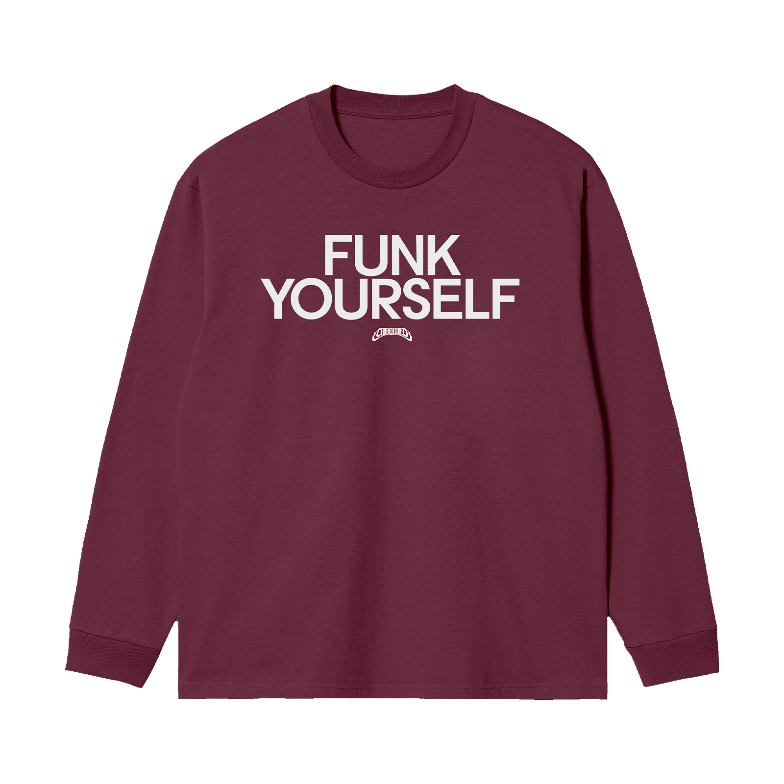 FUNK YOURSELF LONG SLEEVE (MAROON)