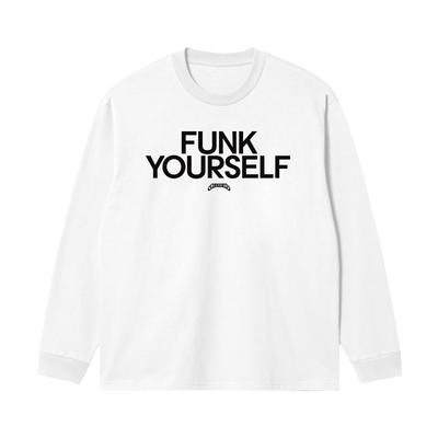FUNK YOURSELF LONG SLEEVE (WHITE)