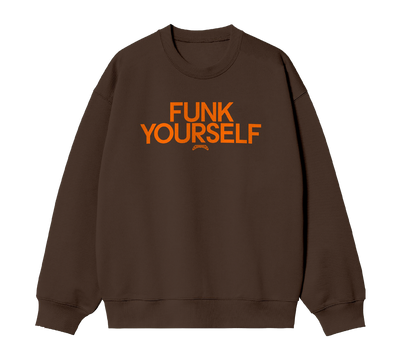 FUNK YOURSELF CREWNECK SWEATSHIRT (MOCHA/ORANGE)