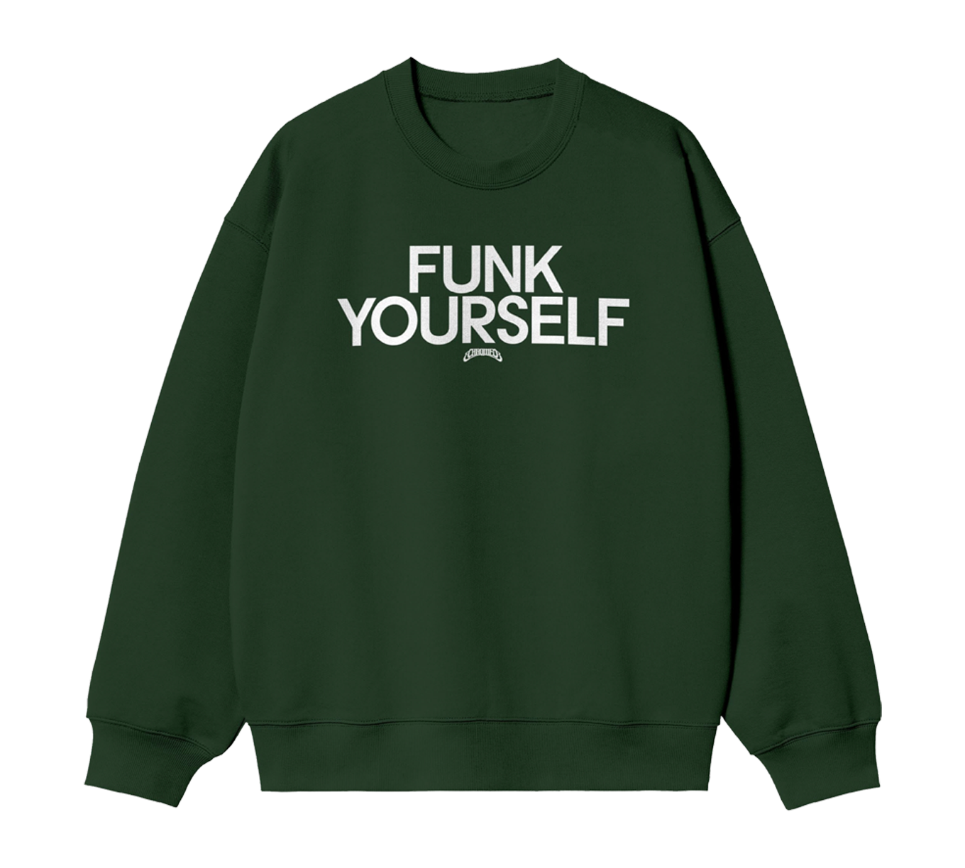 FUNK YOURSELF CREWNECK SWEATSHIRT (FOREST GREEN)